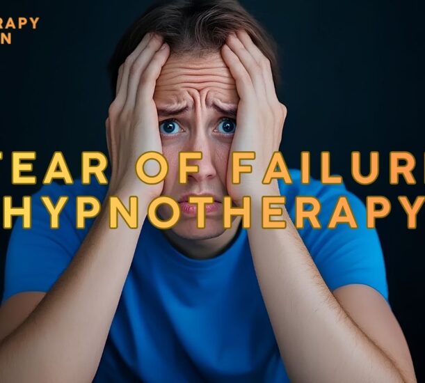 Fear Of Failure Hypnotherapy: Release Fear And Unlock Success