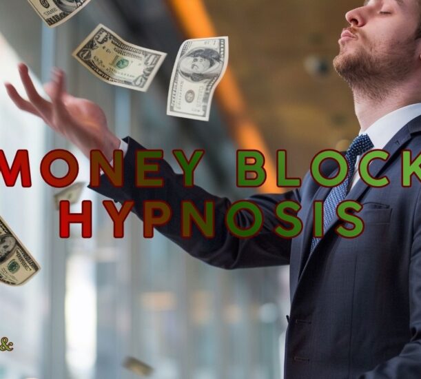 Money Block Hypnosis: Rewire Your Mind For Abundance