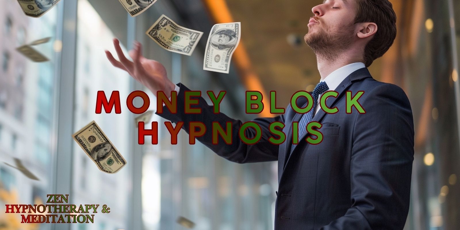 Money Block Hypnosis: Rewire Your Mind For Abundance